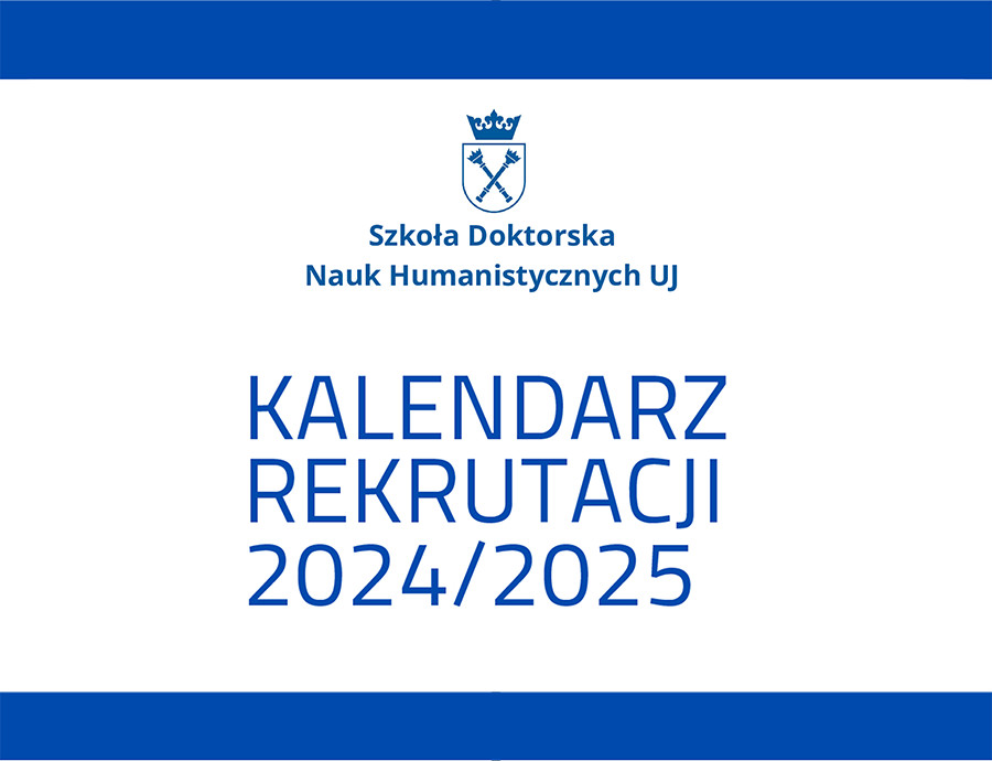 Rekrutacja do Szkoły Doktorskiej Nauk Humanistycznych UJ na rok akademicki 2024/2025