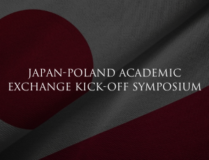 9 i 10 lutego zapraszamy na Japan-Poland Academic Exchange Kick-off Symposium