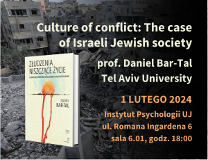 Culture of conflict: The case of Israeli Jewish society - wykład prof. Daniela Bar-Tala [Tel Aviv University, Israel]