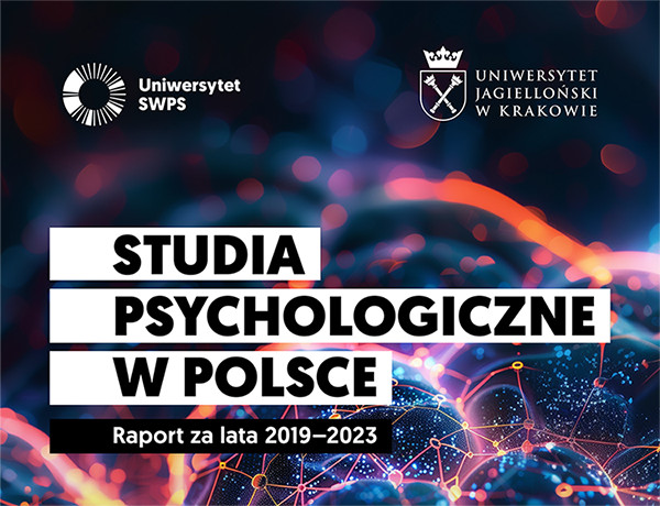 Jak kształci się psychologów w Polsce? Raport Uniwersytetu Jagiellońskiego i Uniwersytetu SWPS