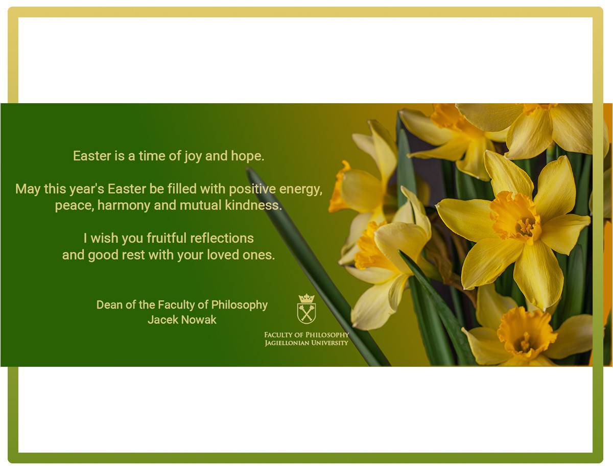 Easter greetings from the Dean of the Faculty of Philosophy, Dr Jacek Nowak, Prof. UJ