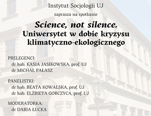 Spotkanie "Science, not silence. Uniwersytet w dobie kryzysu klimatyczno-ekologicznego"