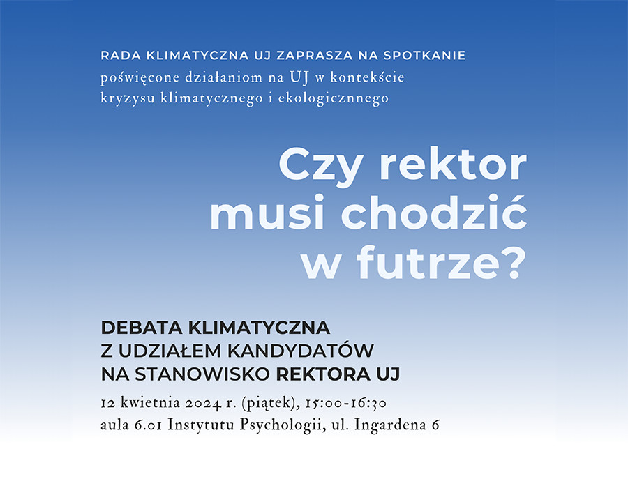 Climate debate with candidates for the position of Rector of the Jagiellonian University [12.04.24 15-16:30, assembly hall 6.01, Ingarden 6]